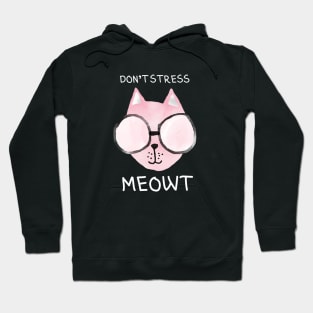 Don't stress meowt. Hoodie